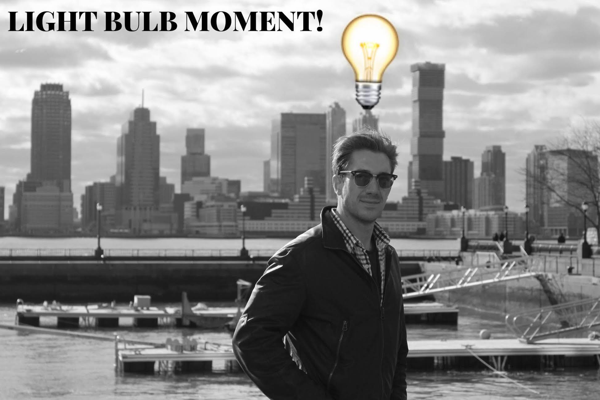 When I Had A Light Bulb Moment That Changed My Life When I Had A Light Bulb Moment That Changed My Life