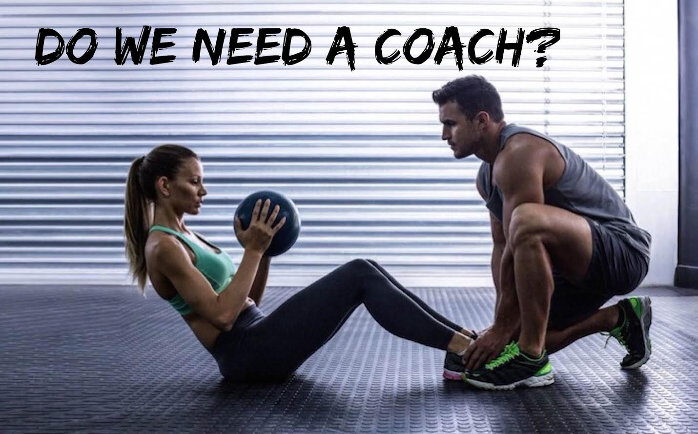 Should Personal Trainers Have Their Own Personal Trainer? Should Personal Trainers Have Their Own Personal Trainer?