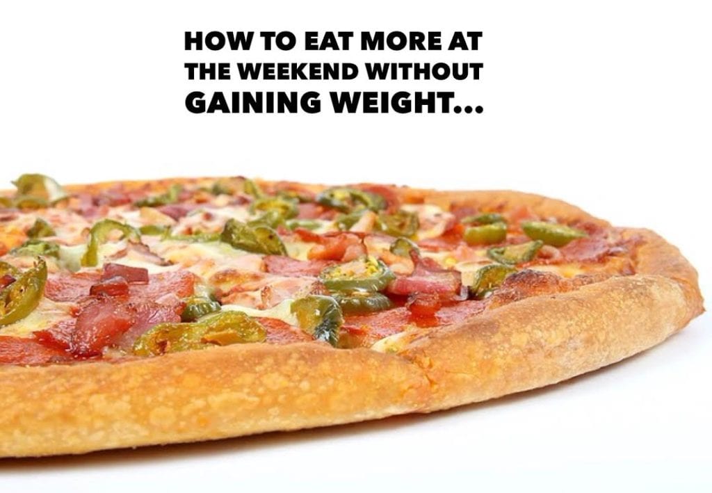 How to get away with eating more food at the weekend without gaining weight...