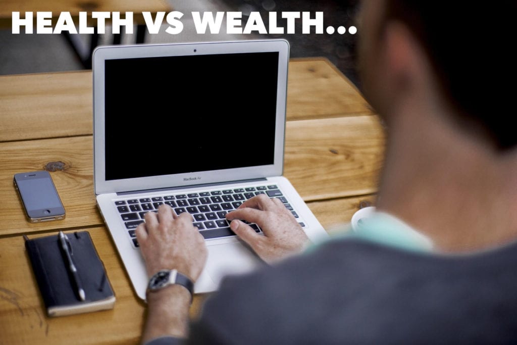 HEALTH VS WEALTH